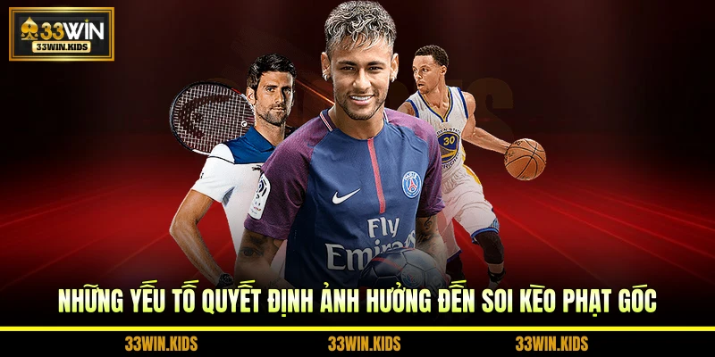 Những yếu tố quyết định ảnh hưởng đến soi kèo phạt góc